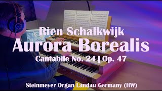 NEW: Aurora Borealis (Cantabile No. 24) | Organ Music | Rien Schalkwijk