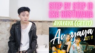 Step by Step ID x Eka Gustiwana - Ayayaya (Get It) [Official Music Video] REACTION