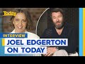 Joel Edgerton catches up with Today | Today Shows Australia