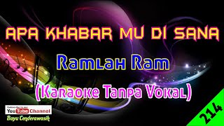 Apa Khabarmu Di Sana by Ramlah Ram | Karaoke Tanpa Vokal