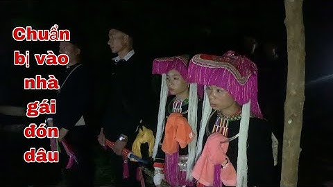 Đoàn 2 bên vào nhà gái làm lễ đón dâu #đámcưới #dantocmiennui