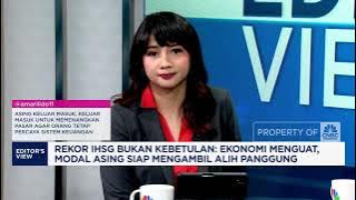IHSG Pecahkan Rekor, Ekonomi Solid, Investor Asing Bergerak