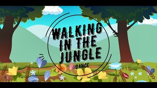 Gerak dan Lagu Walking in the Jungle