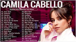 Camila Cabello Greatest Hits Full Album 2023 - Camila Cabello Best Songs Playlist 2023