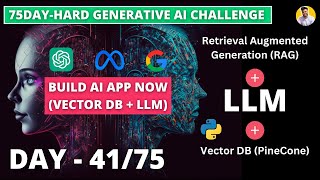 Day 41/75 Building Retrieval Augmented Generation [RAG] App + Pinecone Vector DB + Hugging Face LLM