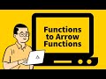 [JavaScript Tutorial] #12 Functions to Arrow Functions
