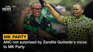 ANC not surprised by Zandile Gumede's move to MK Party