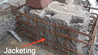 what is Retrofitting of structure | Jacketing of Old Structure