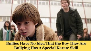 Bullies Have No Idea That the Boy They Are Bullying Has A Special Karate Skill.