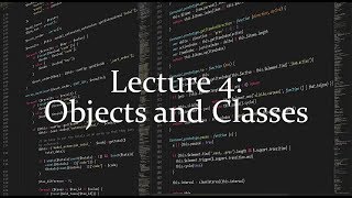 Lecture 4: Objects and Classes