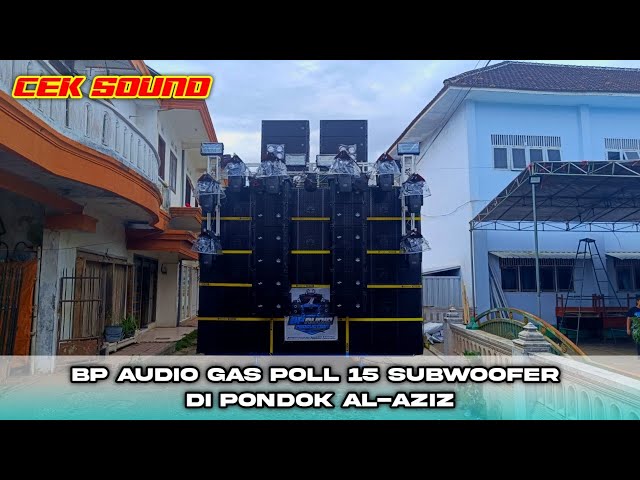 CEK SOUND ❗ BP AUDIO GAS POLL DI PONDOK  AL-AZIZ MALANG class=