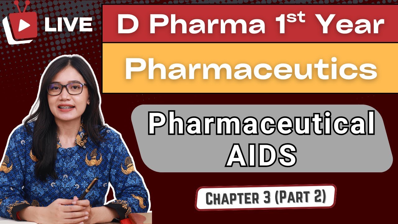 Pharmaceutical Aids | Chapter 3 - Part 1 | Pharmaceutics | D pharma