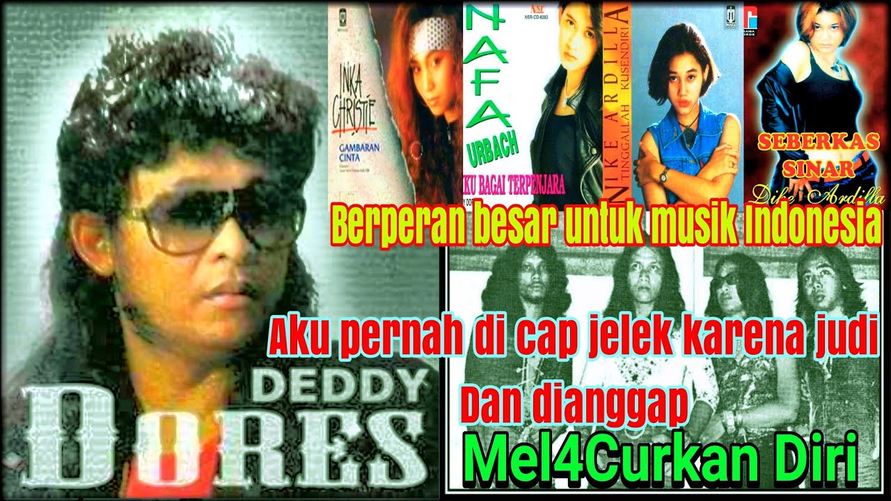 DEDDY DORES, SOSOK DIBALIK SUKSESNYA NIKE ARDILLA, NAFA URBACH, ANIE CARERA.