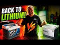 Going Back to Lithium!! Agm vs. Lithium Update