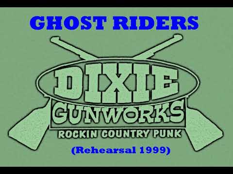 Ghost Rider Dixie Dixie Gunworks - Ghost Riders (Rehearsal 1999) - YouTube