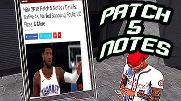 NBA 2K18 PATCH 5 NOTES | NO MORE ZIG ZAG CHEESE!