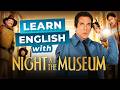 Learn English With MOVIES Night At The Museum