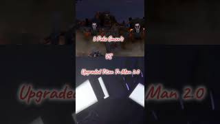 3 Fake Gmans Toilets Vs Upgraded An Tv Man 2.0