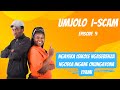 Ngayeka isikole ngasebenza ngodla ingane okungayona eyami  umjolo episode 9