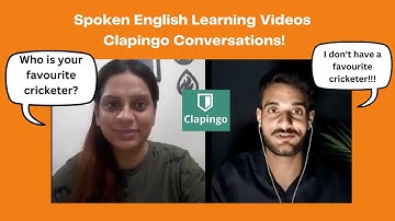 Spoken English Learning Videos with Clapingo Conversations!