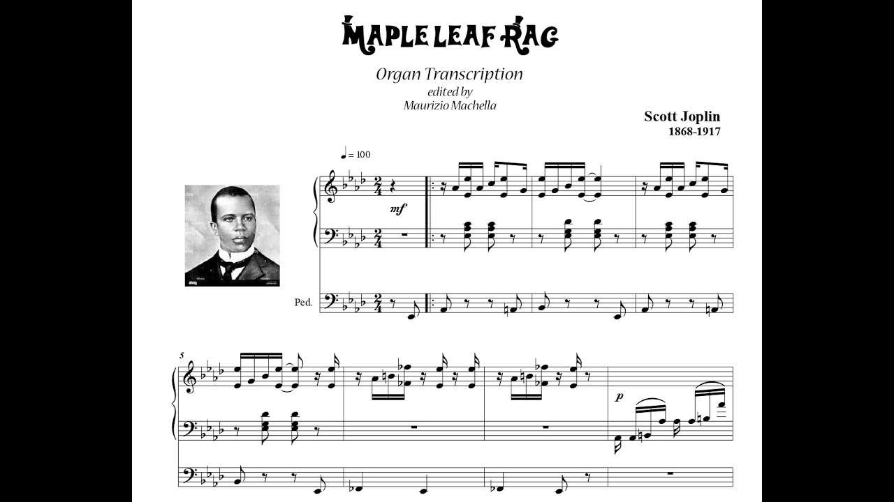 Scott Joplin (1868-1917):  Maple leaf Rag - Organ Transcription