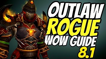 Outlaw Rogue PvE Guide 8.1 | Talents, Rotation & Stats | World of Warcraft Battle for Azeroth