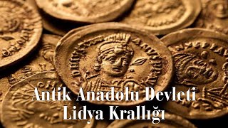 Antik Anadolu Devleti Lidya Krallığı