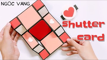 SHUTTER CARD - Thiệp cho LOVE BOX/SCRAPBOOK - NGOC VANG