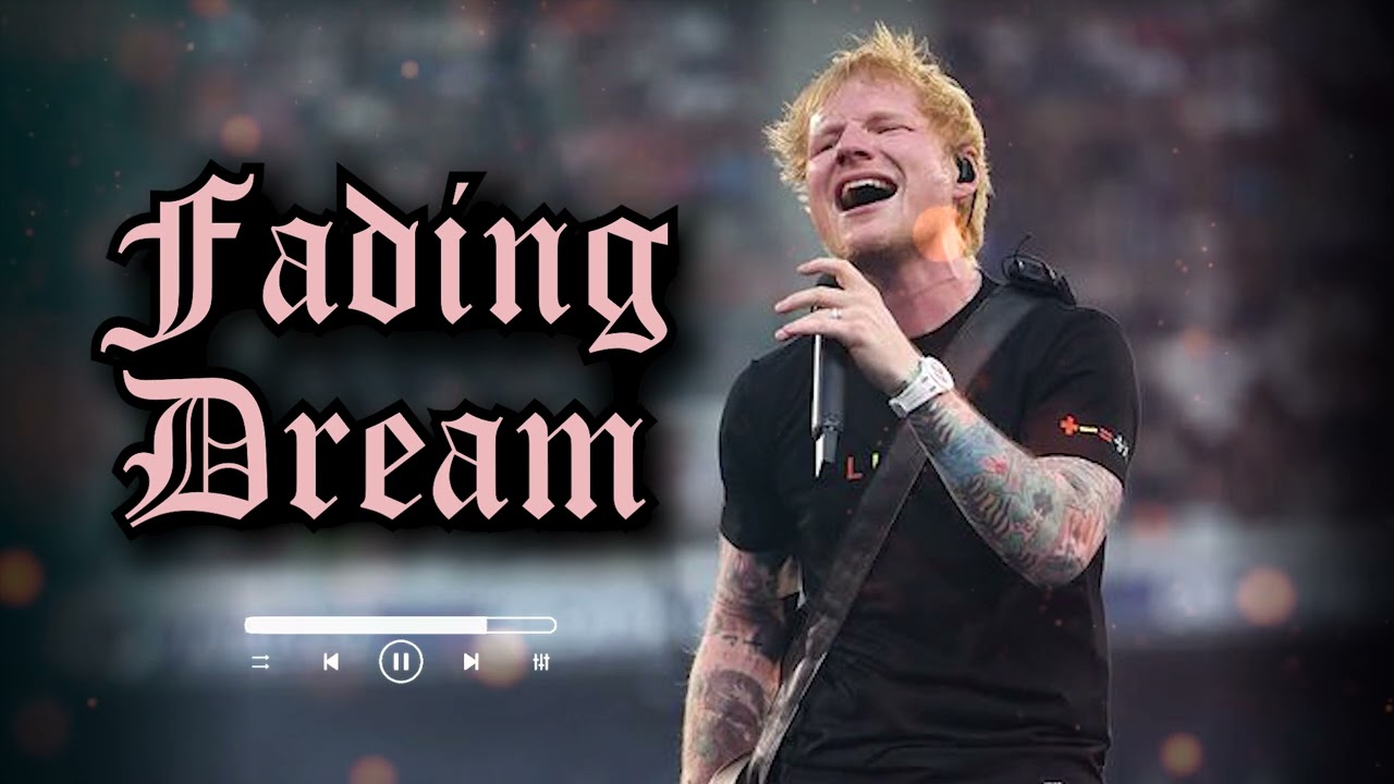 Fading Dream - ED Sheeran - ( Official Audio ) 