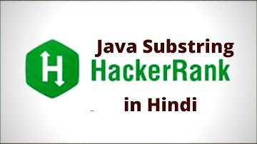 Java Substring HackerRank solution in hindi