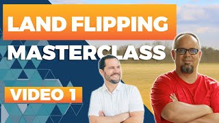 Getting Started Flipping Land (NOT Houses)  Masterclass Video 1 w/ Joe McCall