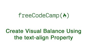 Applied Visual Design - Create Visual Balance Using the text-align Property - freeCodeCamp