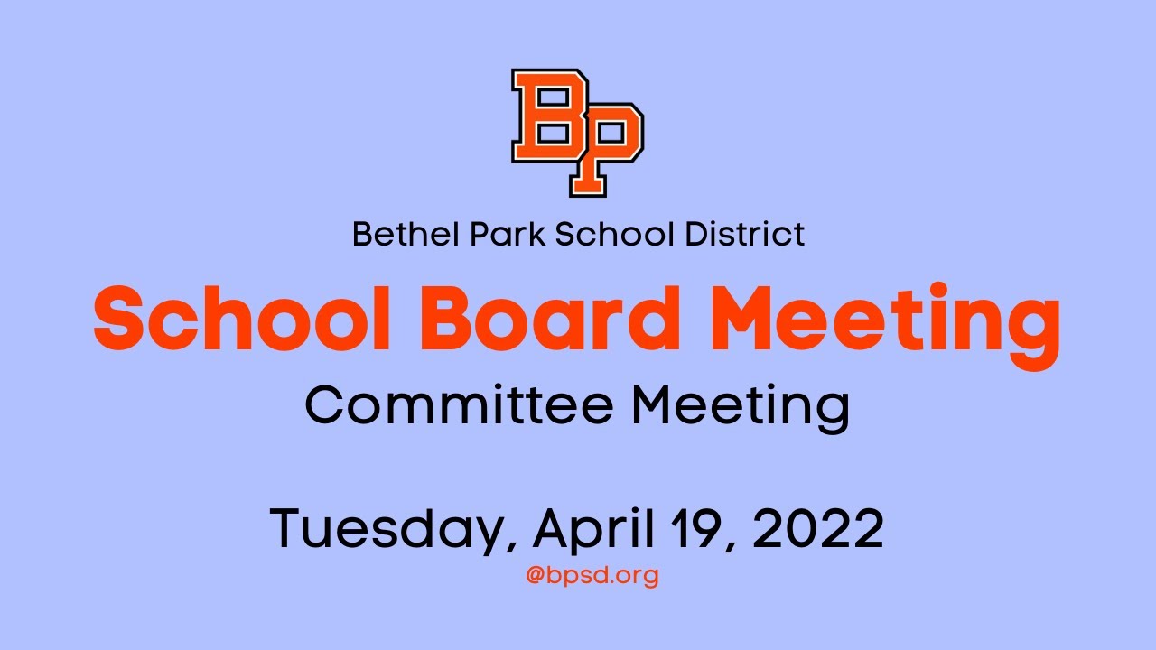 Bethel Park School District Live School Board Committee Meeting April