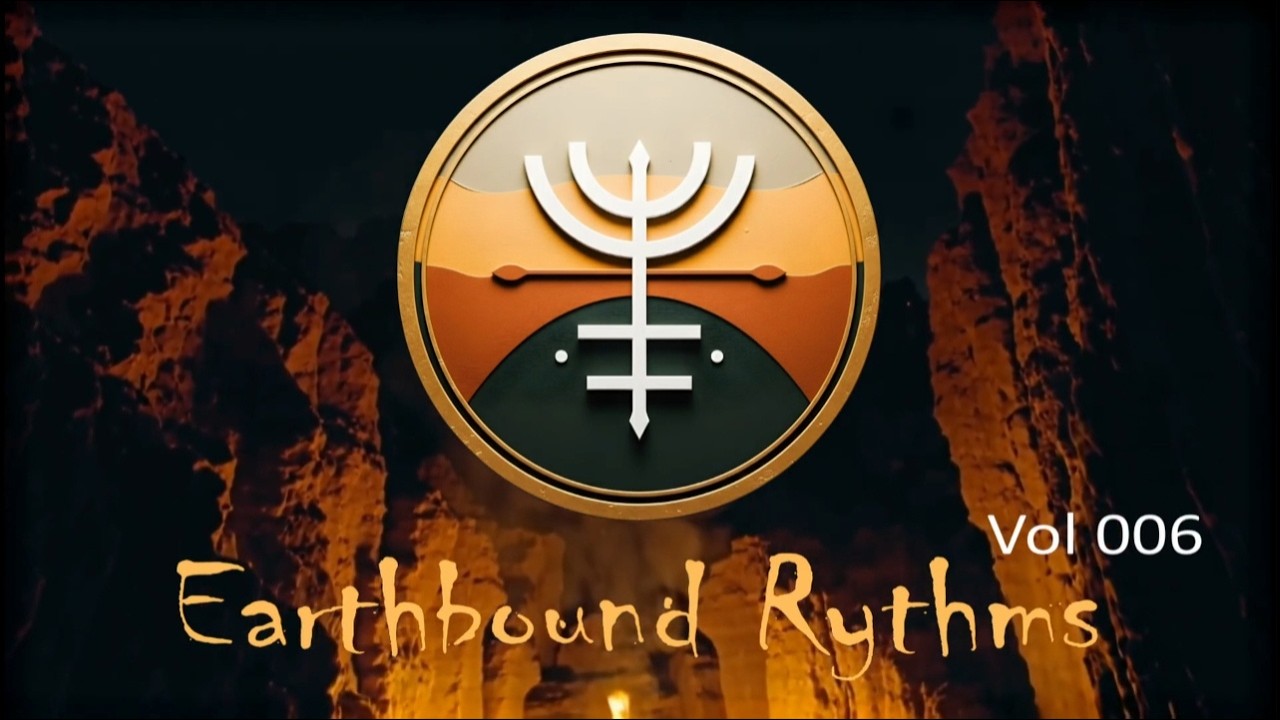 Earthbound Rhythms | Fire / Night Dance / Tribal Energy | Vol 006