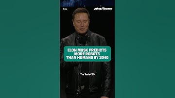 Elon Musk predicts more robots than humans by 2040 #shorts