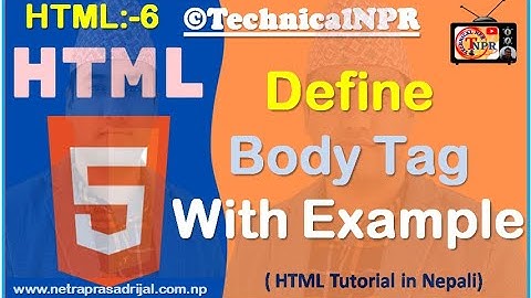 HTML Tutorial In Nepali ::- 6. Define Body Tag with switable Example of HTML in Nepali by NP Rijal