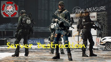 The division 1.6 - Final Measure 4x ( server destroyed ) Part I