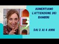 Aumentiamo l'attenzione dei bambini dai 2 ai 4 anni con la tecnica del PIU' UNO