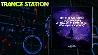 Henrik Nilsson - Destination, If You Can Dream It, You Can Reach It [ENDLESSKY UPLIFTING]