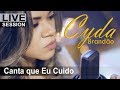 CANTA QUE EU CUIDO da tua casa - Cyda Brandão - DEUS VAI FALAR COM VOCÊ!