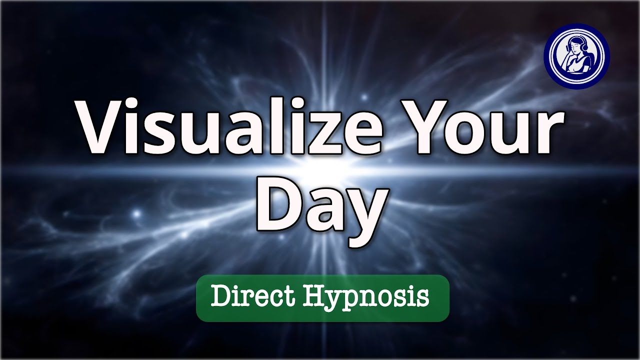 Visualise Your Day for Success: Guided Hypnosis | Hypnosis for Personal Change