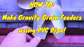 How To Make Gravity Animal Feeders From Pvc Pipe.