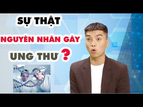 Bác sĩ nói gì #33 I SỰ THẬT về nguyên nhân gây ra bệnh UNG THƯ bạn cần biết