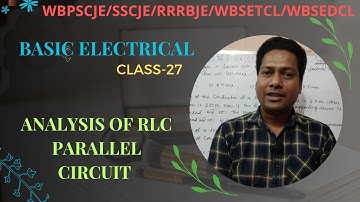 WBPSC JE 2022/Basic Electrical 27/Analysis of Parallel R-L-C Ckt/@techeraburdwan