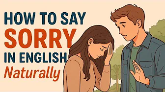 Learn How to Apologize in English | Simple Phrases You Can Use Today | English for Beginners