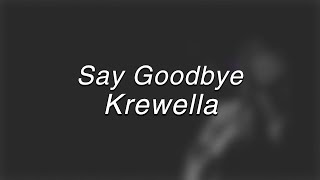 Krewella - Say Goodbye(Lyrics) Resimi