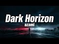 Dark Horizon / azami【Official Audio】