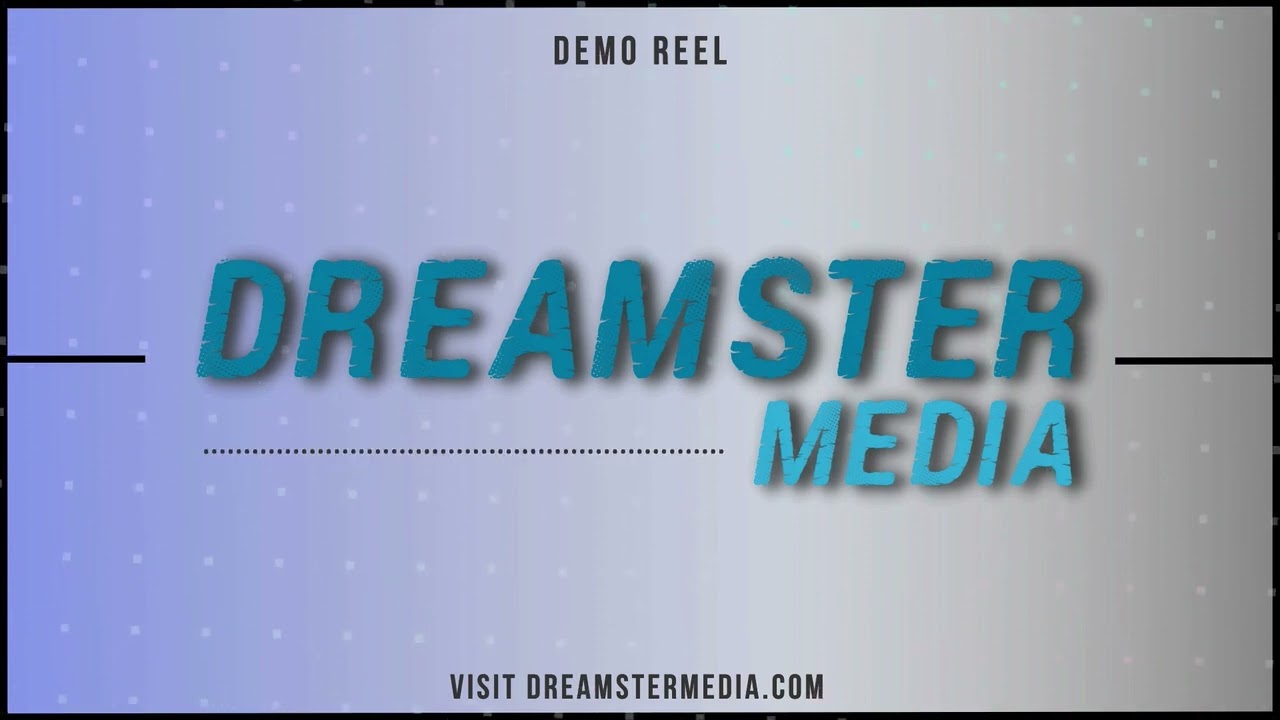 Dreamster Demo Reel