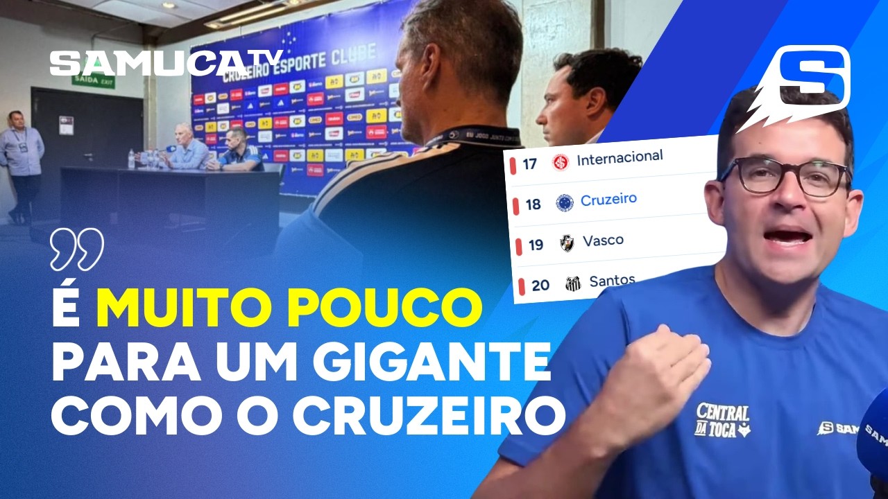 SAMUEL VENÂNCIO: “A CAMPANHA DO CRUZEIRO NO BRASILEIRO É VERGONHOSA”