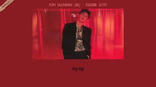 Kim Hanbin (B.I) - DEMO 2017 | Lirik Terjemahan Indonesia